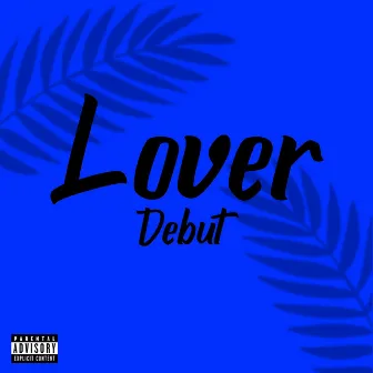 Lover Debut by Khari Holt