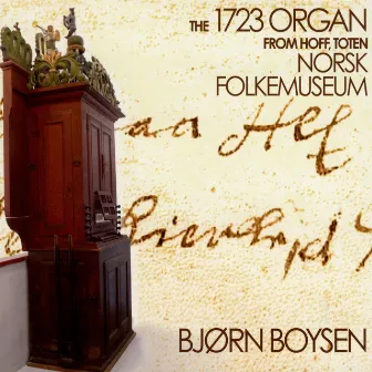 The 1723 Organ from Hoff, Norsk Folkemuseum by Bjørn Boysen