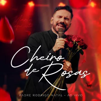 Cheiro de Rosas by Padre Rodrigo Natal