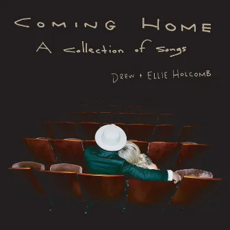 Coming Home: A Collection of Songs by Drew Holcomb