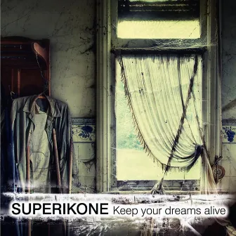 Keep Your Dreams Alive by Superikone