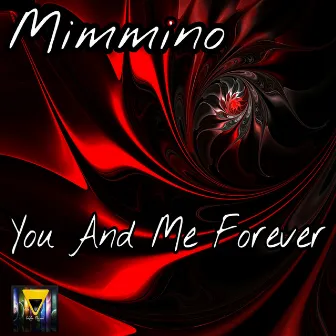 You & Me Forever by Mimmino