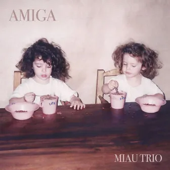 Amiga by Miau Trío