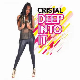 Deep into It by Cristal