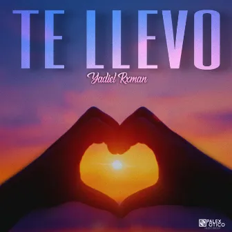 Te Llevo by Yadiel Rxman