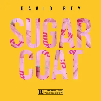 Sugarcoat by David Rey