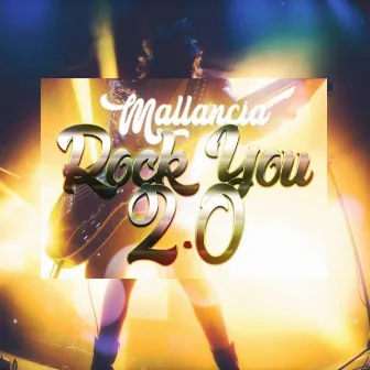 Rock You 2.0 by Mallancia