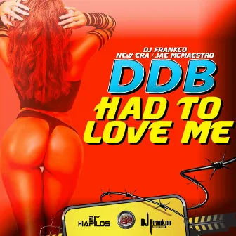 Had to Love Me - Single by DDB