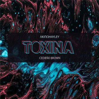 Toxina by Akinohayley