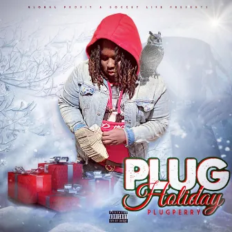 Plug Holiday by Plug Perry