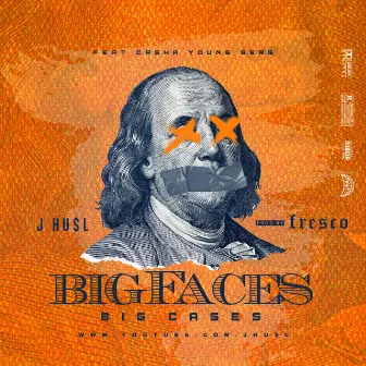 Big Faces Big Cases by J Husl