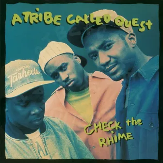 Check The Rhime (Remixes) by A Tribe Called Quest