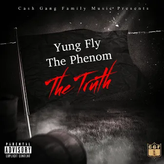 The Truth by Yung Fly the Phenom