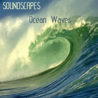 Soundscapes Relaxation Music - Ocean Waves, Relaxing Nature Sounds for relaxation, Meditation, Massage, Yoga, Tai Chi, Reiki and Sleep by Unknown Artist