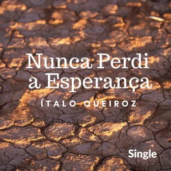 Nunca Perdi a Esperança by Ítalo Queiroz