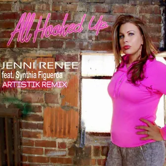 All Hooked Up (Remix) by Jenni Renee