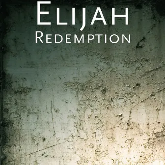 Redemption by Elijah