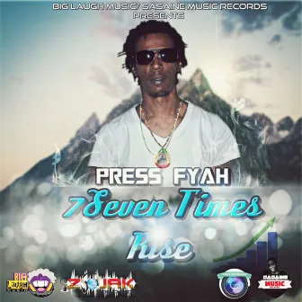 7Seven Times Rise - Single by Press Fyah