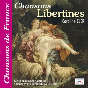 Chansons libertines by Caroline Cler