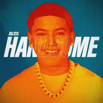 Handsome by J Blxss