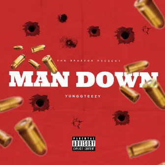 Man Down by YunggTeezy