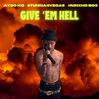 Give Em Hell by Ayoo KD