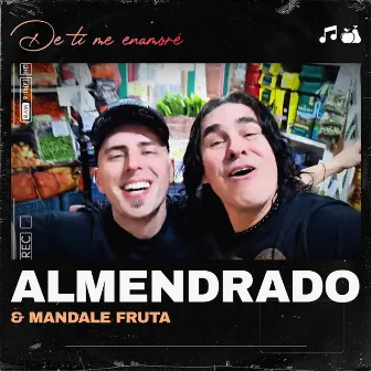 De Ti Me Enamore by Mandale Fruta