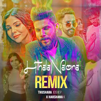 Hithala Nalona (Remix) by Harshana K