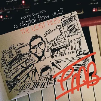 A Digital Flow Vol.2 the Lost Files by Parris Bowens