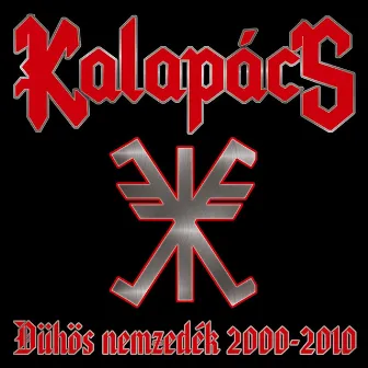 Dühös Nemzedék 2000-2010 by Kalapács