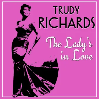 The Lady's in Love by Trudy Richards