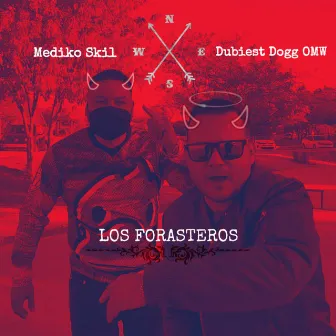 Los forasteros by Dubiest Dogg OMW