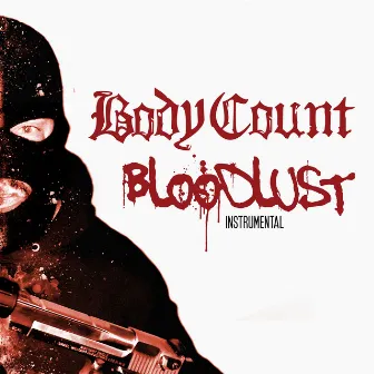 Bloodlust (Instrumental) by Body Count