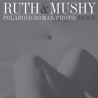 Polaroïd/Roman/Photo/Remix by Ruth