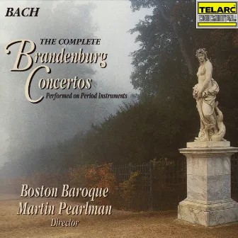 Bach: The Complete Brandenburg Concertos by Martin Pearlman