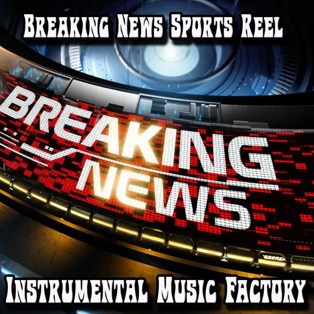 Breaking News Sports Reel (Instrumental)