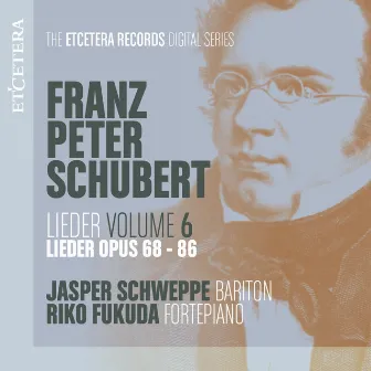 Schubert: Lieder, Vol. 6: Op. 68-86 by Riko Fukuda