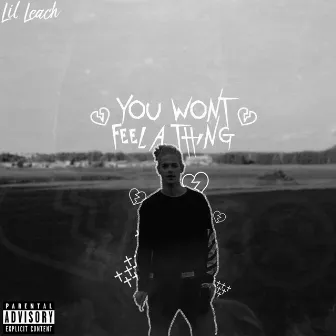 Youwontfeelathing by Lil Leach