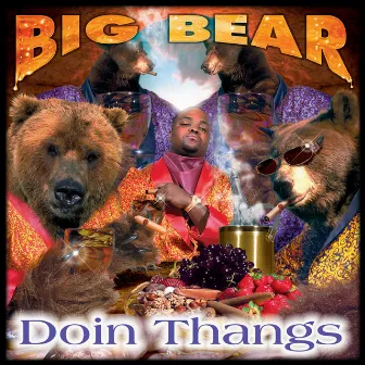 Doin Thangs by Big Bear