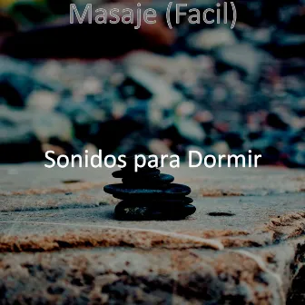 Masaje (Facil) by Sonidos Para Dormir