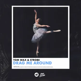 Drag Me Around by Tom Wax