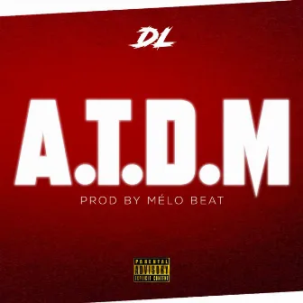 A.T.D.M(Au tour de moi) by DL