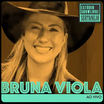 Bruna Viola no Estúdio Showlivre Sertanejo (Ao Vivo) by Bruna Viola