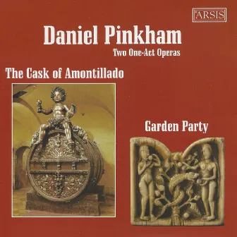 Daniel Pinkham: The Cask of Amontillado & Garden Party by Joe Dan Harper