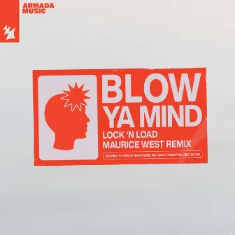 Blow Ya Mind (Maurice West Remix) by Lock 'N Load