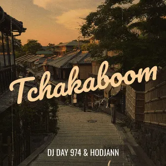 Tchakaboom by Dj Day 974