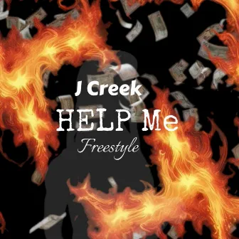 Help Me(Freestyle) by J Creek