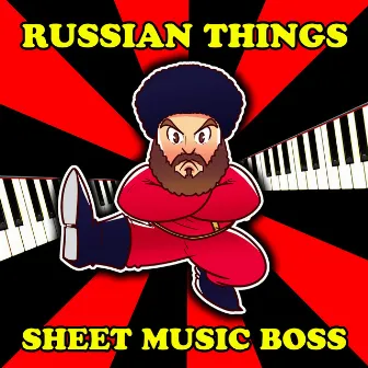 Russian Things by Sheet Music Boss