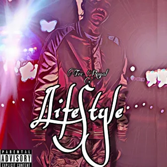 Lifestyle by TreRoyal