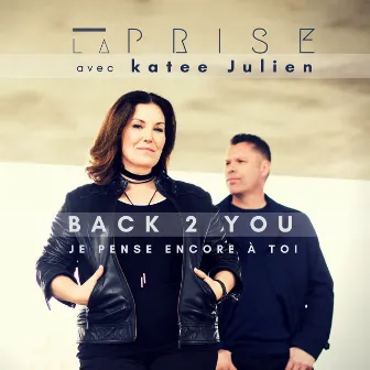 Back 2 You / Je pense encore à toi by Laprise